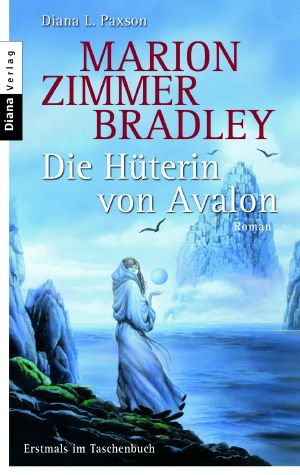 [Avalon Saga 04] • Die Hüterin von Avalon